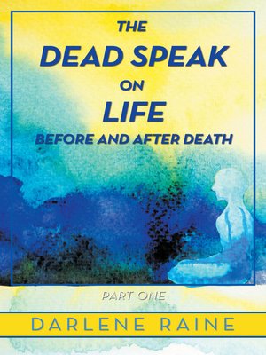 cover image of The Dead Speak on Life Before and After Death